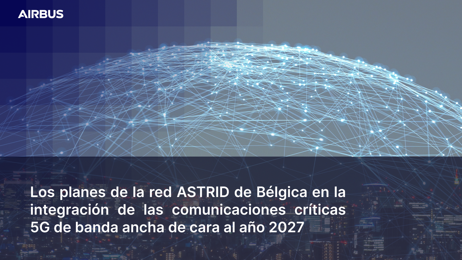planes de la red ASTRID 5G de banda ancha