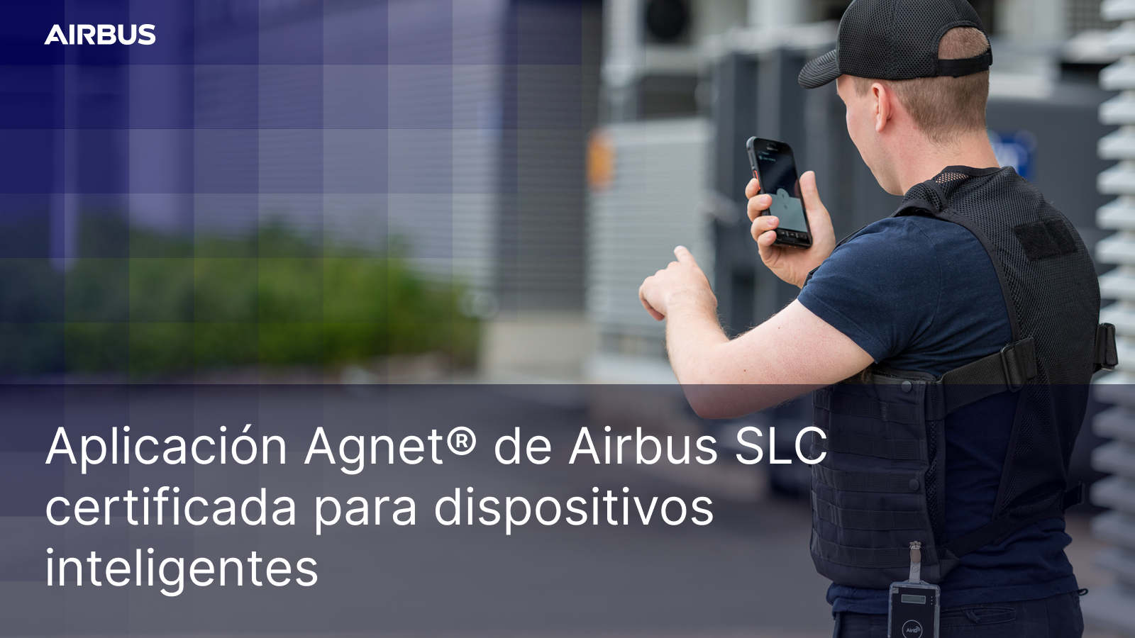 Aplicación Agnet de Airbus SLC certificada para dispositivos inteligentes 